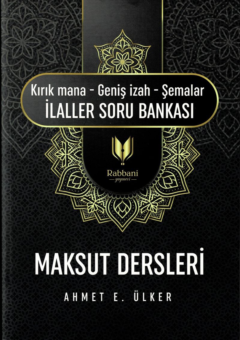 Maksut Dersleri (Kırık Mana - Geniş İzah - Şemalar İlaller Soru Bankası )
