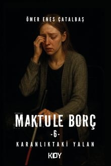 Maktule Borç 6