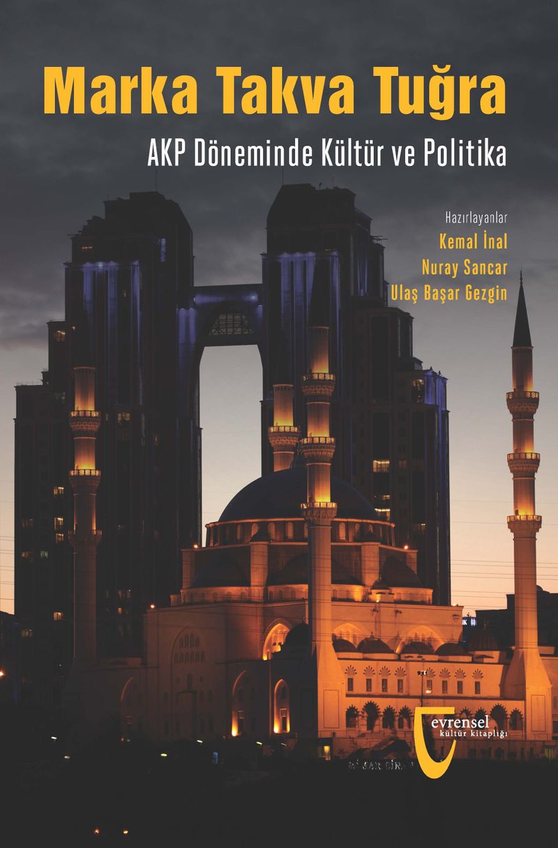 Marka, Takva, Tuğra AKP Döneminde Kültür ve Politika