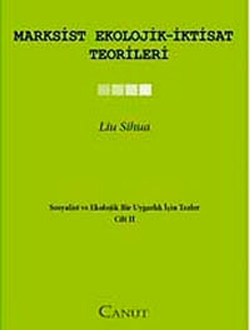 Marksist Ekolojik - İktisat Teorileri Sosyalist ve Ekolojik Bir Uygarlık için Tezler 2