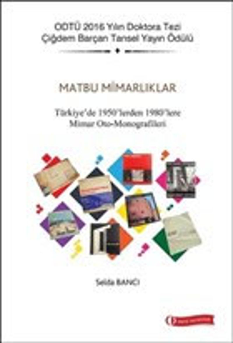Matbu Mimarlıklar  Türkiye'de 1950'lerden 1980'lere Mimar Oto-Monografileri