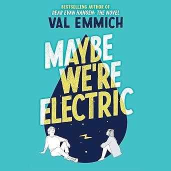 Maybe We're Electric