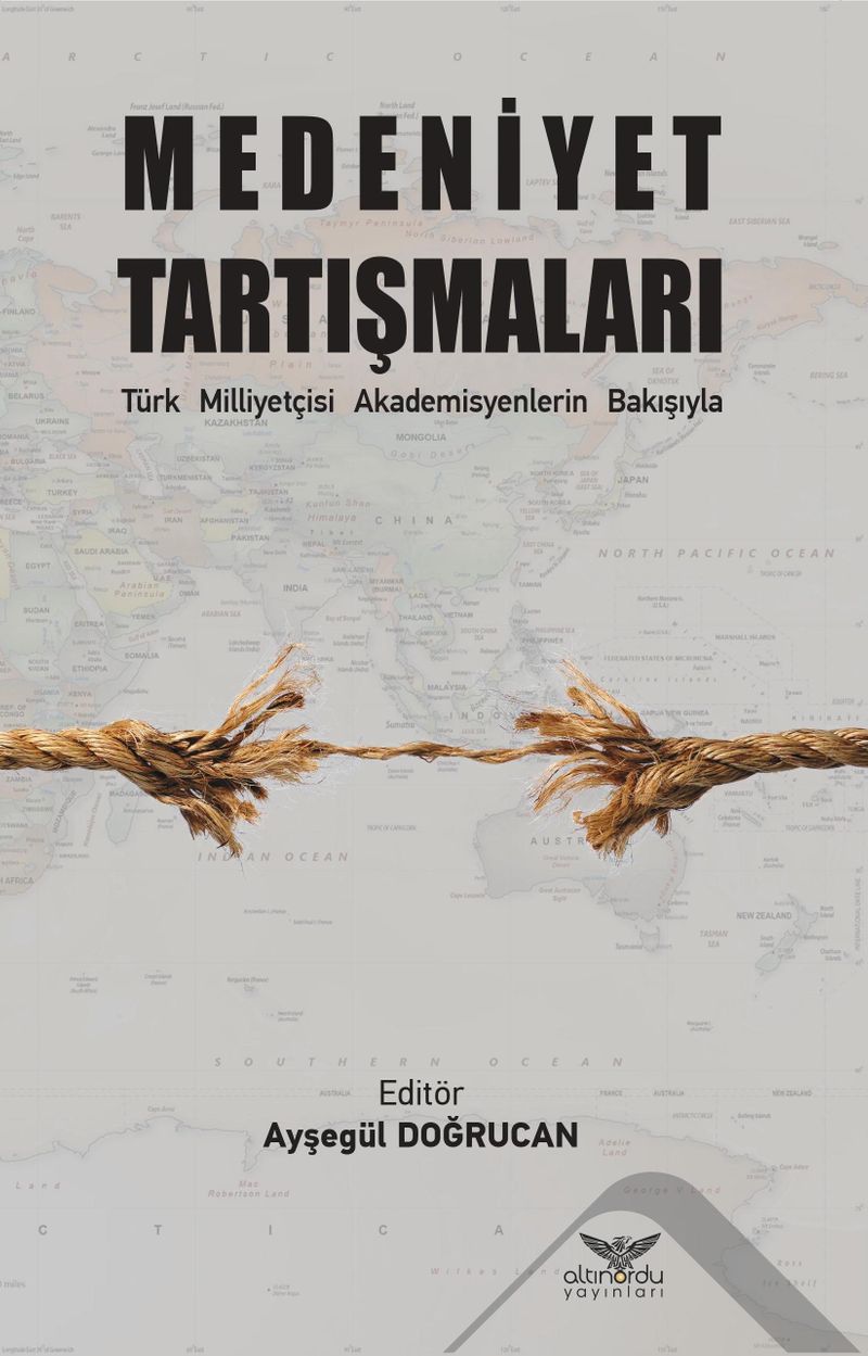 Medeniyet Tartışmaları Türk Milliyetçisi Akademisyenlerin Bakışıyla