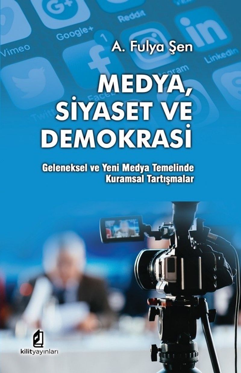 Medya Siyaset ve Demokrasi  Geleneksel ve Yeni Medya Temelinde Kuramsal Tartışmalar