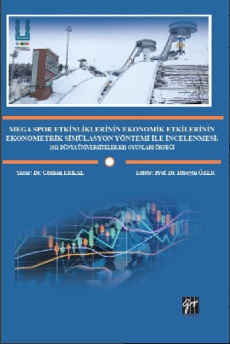 Mega Spor Etkinliklerinin Ekonomik Etkilerinin Ekonometrik 2011 Dünya Üniversiteler Kış Oyunları Örneği