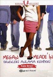 Megan Meade'in Erkekleri Anlama Rehberi