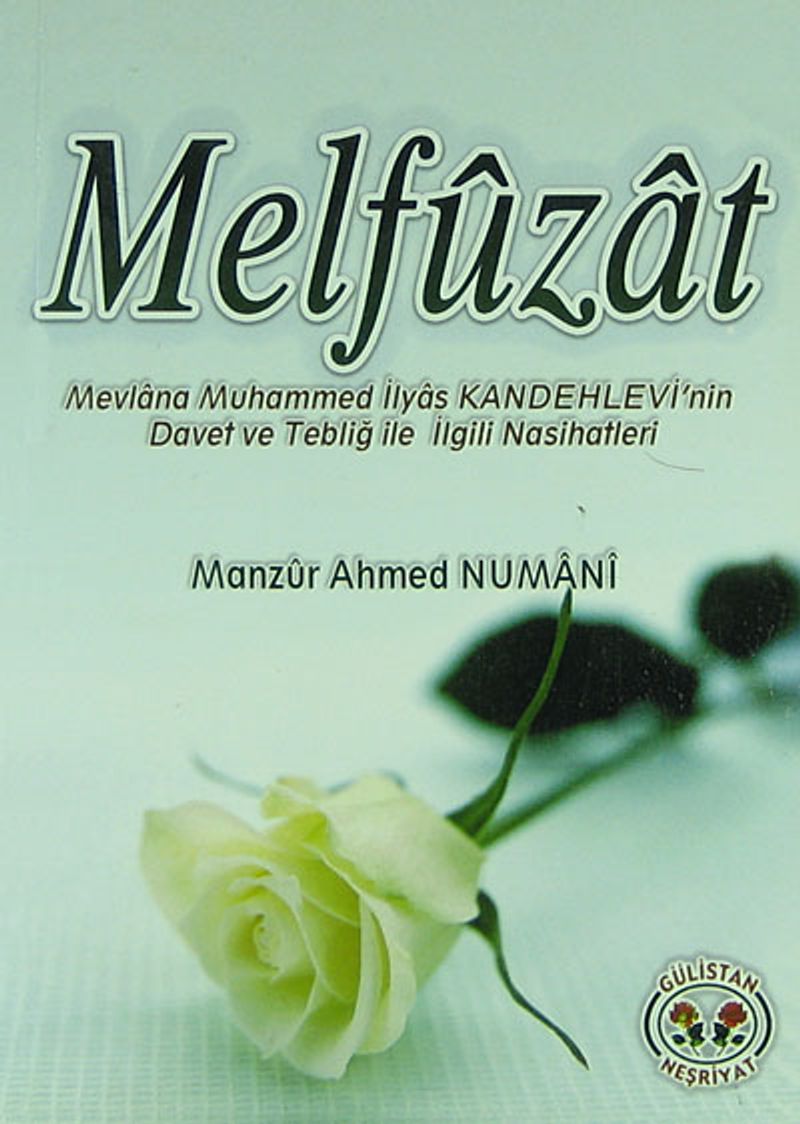 Melfuzat Mevlana Muhammed İlyas Kandehlevi'nin Davet ve Tebliğ ile İlgili Nasihatleri (Cep Boy)