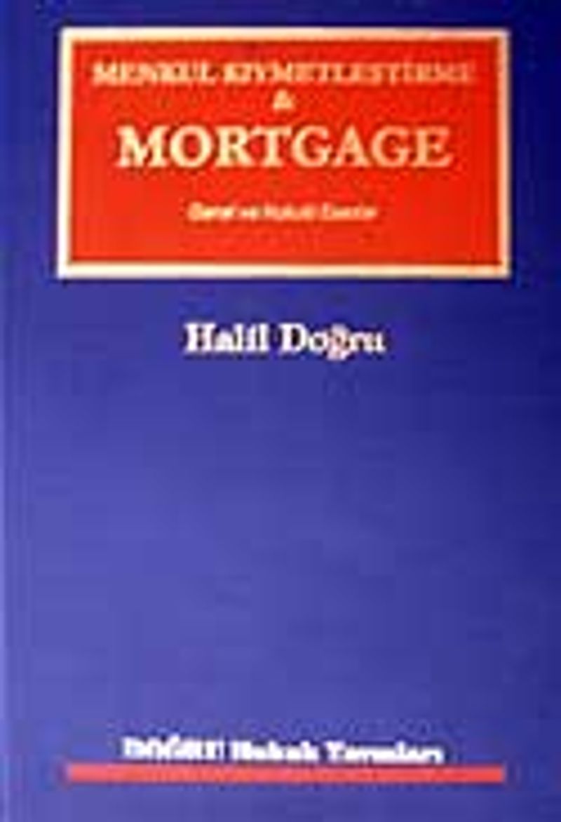 Menkul Kıymetleştirme  Mortgage: Genel ve Hukuki Esaslar