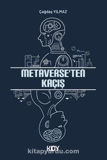 Metaverse'ten Kaçış