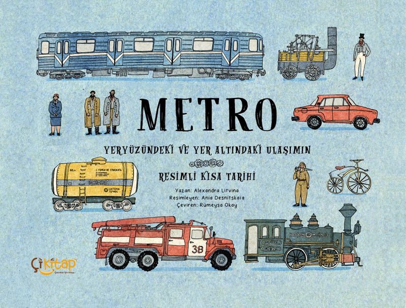 Metro  Yeryüzündeki ve Yer Altındaki Ulaşımın Resimli Kısa Tarihi