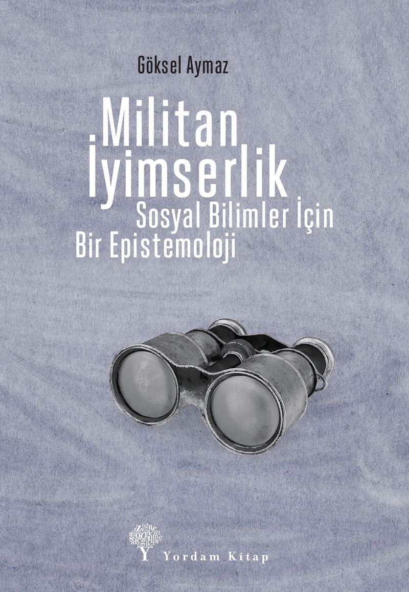 Militan İyimserlik  Sosyal Bilimler İçin Bir Epistemoloji