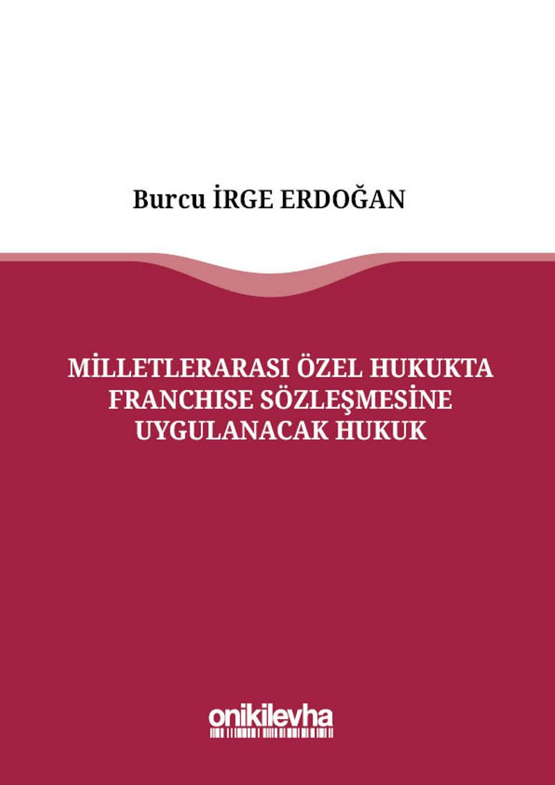 Milletlerarası Özel Hukukta Franchise Sözleşmesine Uygulanacak Hukuk