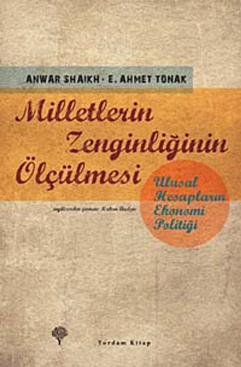 Milletlerin Zenginliğinin Ölçülmesi Ulusal Hesapların Ekonomi Politiği