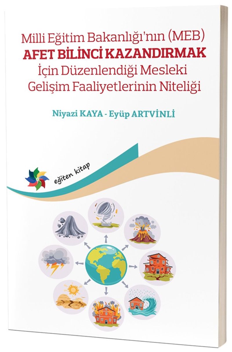 Milli Eğitim Bakanlığının (Meb) Afet Bilinci Kazandırmak İçin Düzenlendiği Mesleki Gelişim Faaliyetlerinin Niteliği