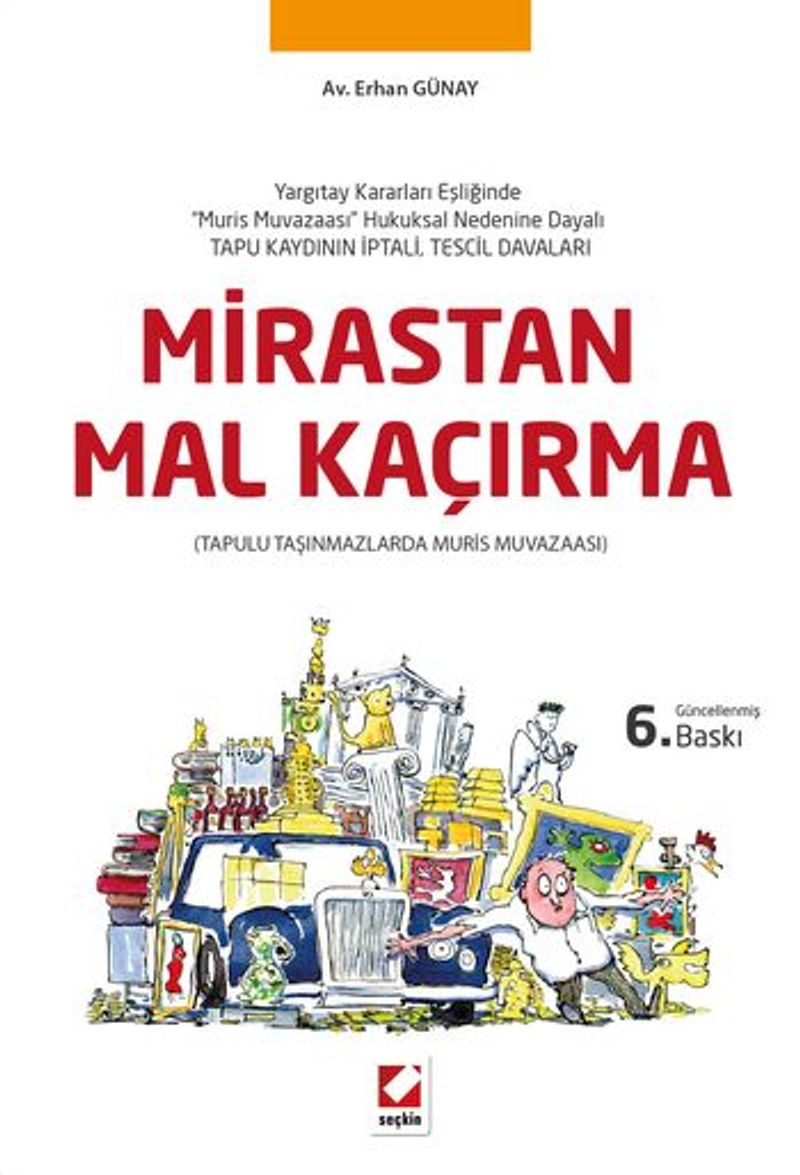 Mirastan Mal Kaçırma Yargıtay Kararları Eşliğinde “Muris Muvazaası” Hukuksal Nedenine Dayalı (Tapu Kaydının İptal, Tescil Davaları)