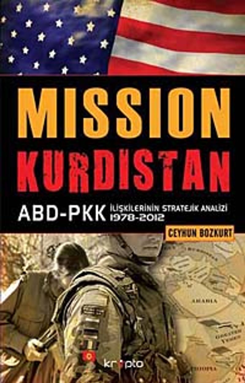 Mission Kurdistan ABD-PKK İlişkilerinin Stratejik Analizi 1978-2012
