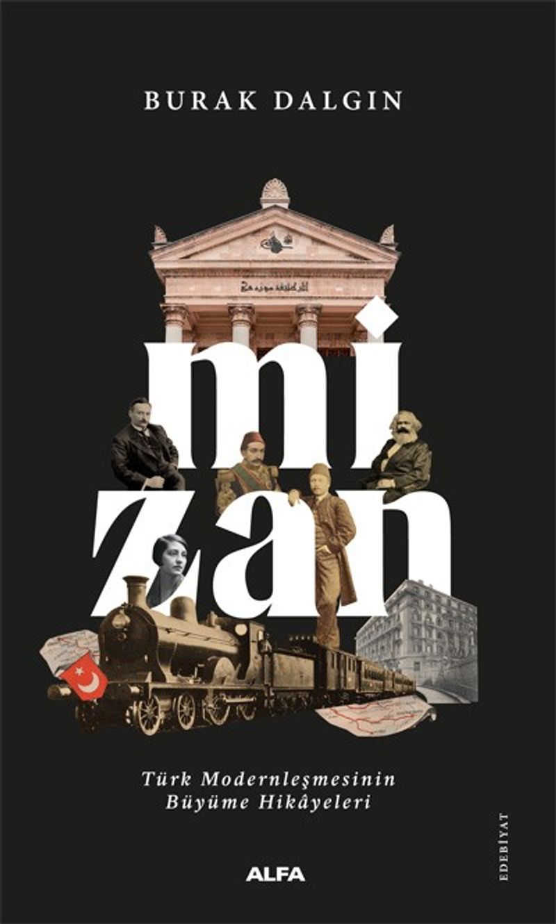 Mizan  Türk Modernleşmesinin Büyüme Hikayeleri