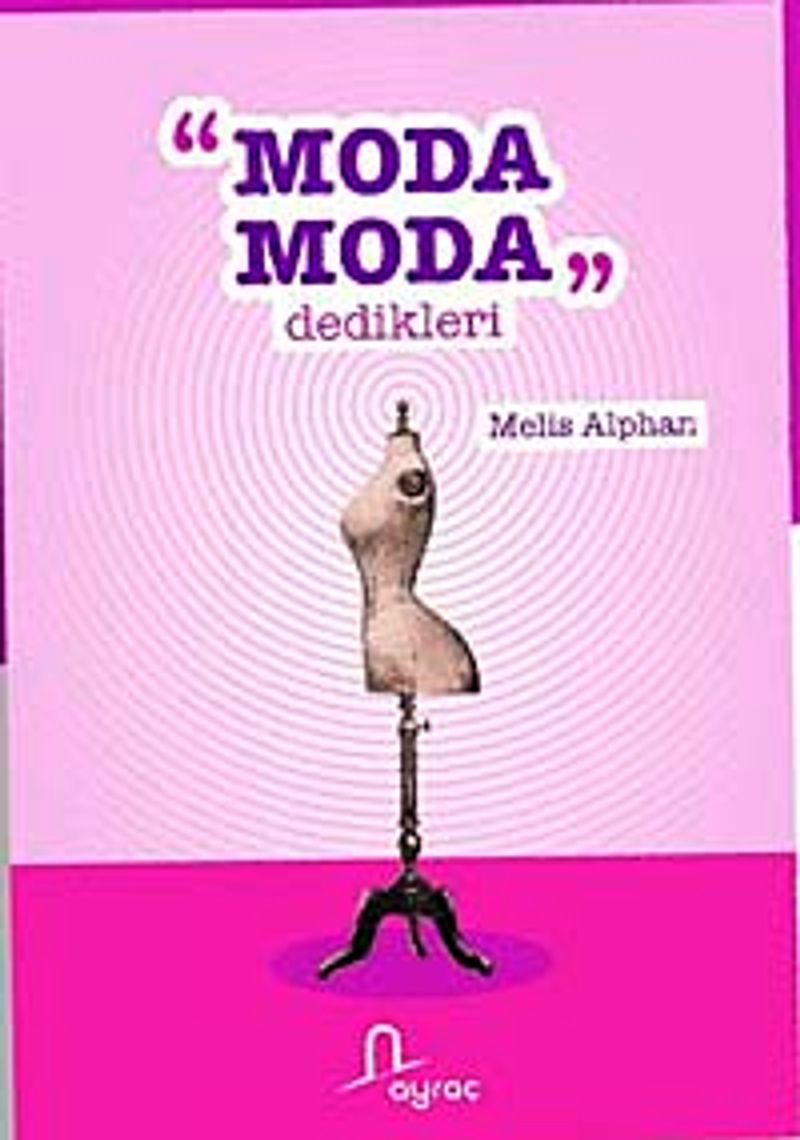 Moda Moda Dedikleri