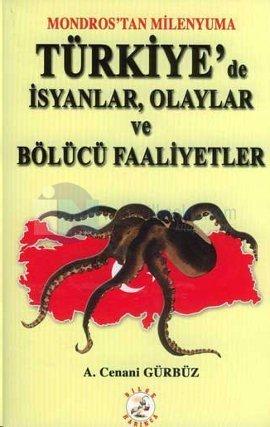 Mondros'tan Milenyuma Türkiye'de İsyanlar, Olaylar ve Bölücü Faaliyetler