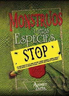 Monstruos y otras especies/ The Monstruos Memoirs of a Mighty McFearless