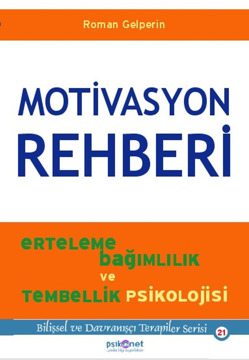 Motivasyon Rehberi  Erteleme, Bağımlılık ve Tembellik Psikolojisi