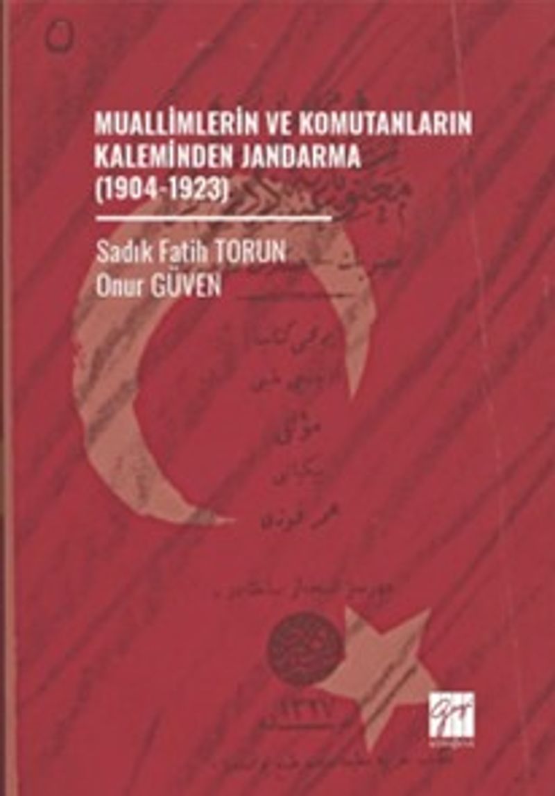 Muallimlerin ve Komutanların Kaleminden Jandarma (1904-1923)