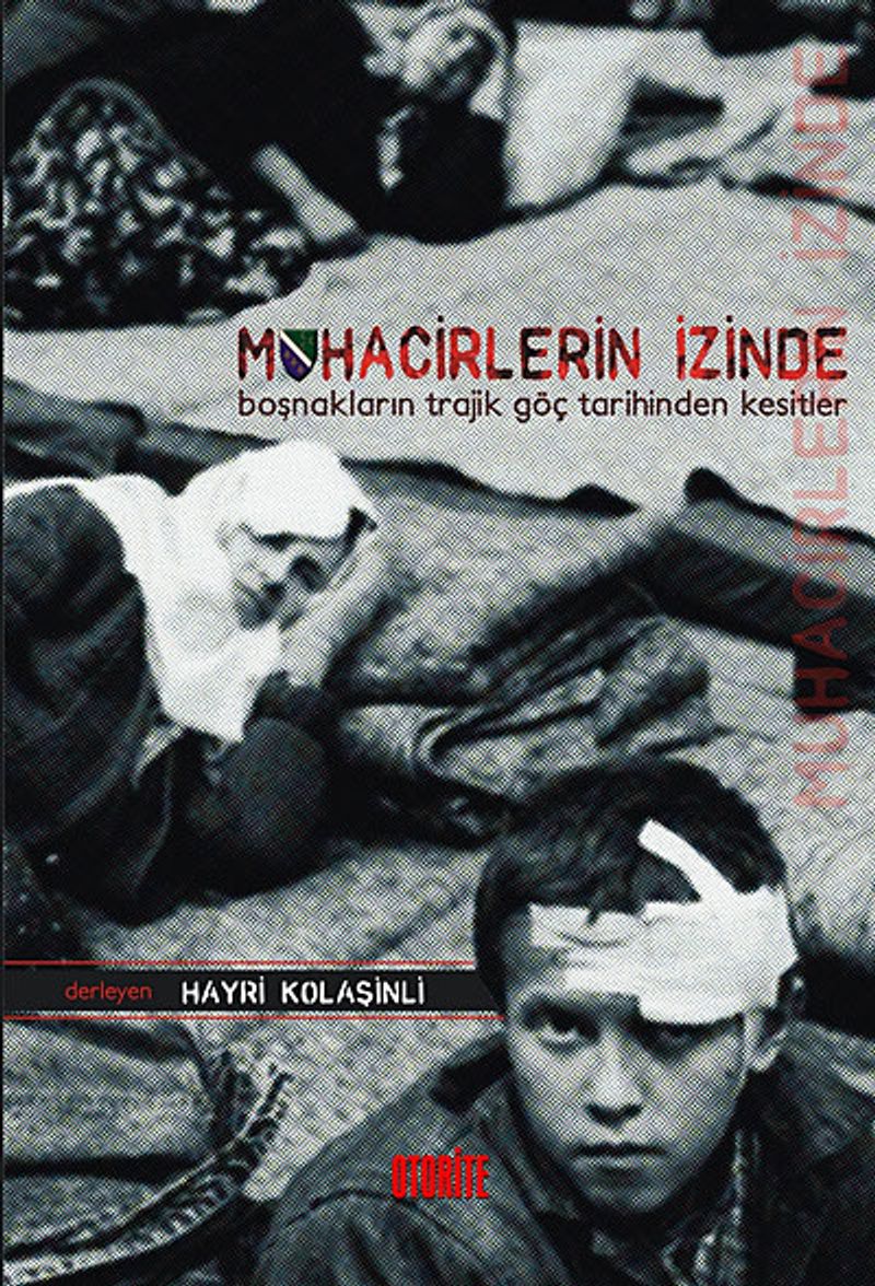 Muhacirlerin İzinde  Boşnakların Trajik Göç Tarihinden Kesitler