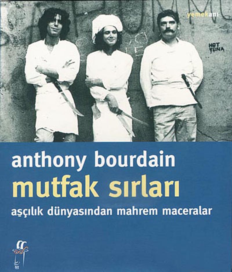 Mutfak Sırları / Aşçılık Dünyasından Mahrem Maceralar