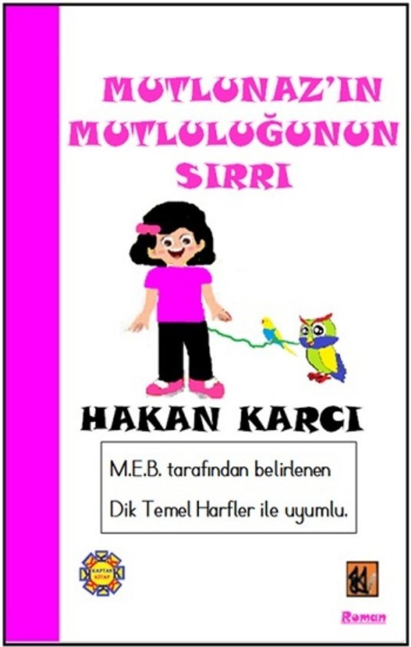 Mutlunaz'ın Mutluluğunun Sırrı