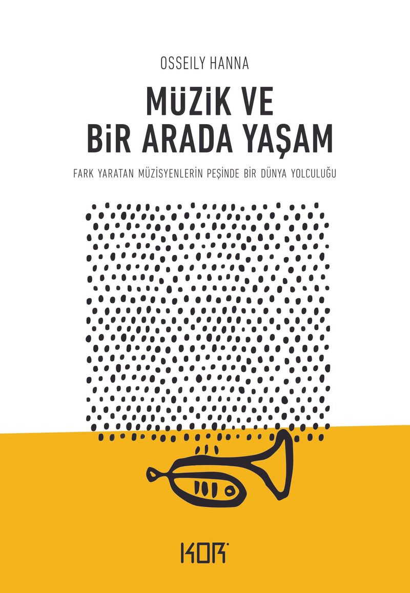 Müzik ve Bir Arada Yaşam Fark Yaratan Müzisyenlerin Peşinde Bir Dünya Yolculuğu