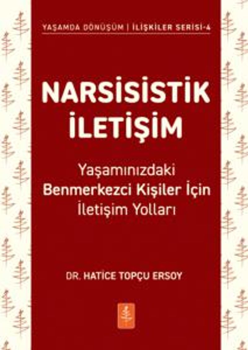 Narsisistik İletişim Yaşamınızdaki Benmerkezci Kişiler İçin İletişim Yolları