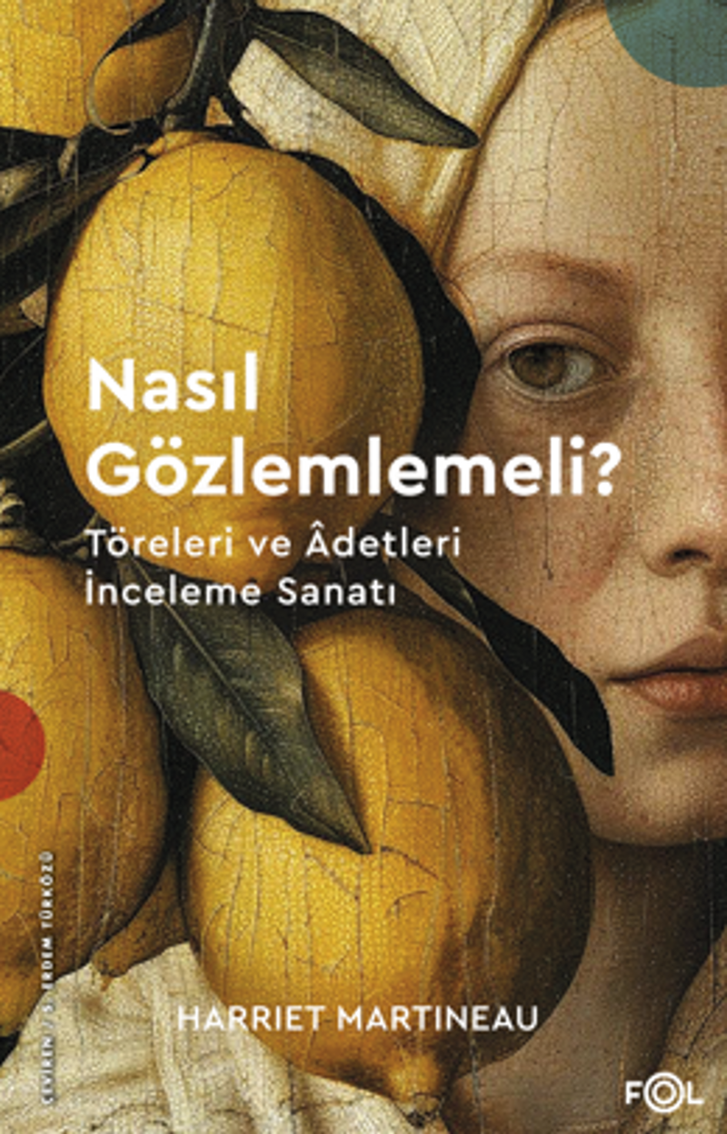 Nasıl Gözlemlemeli? – Töreleri ve Adetleri İnceleme Sanatı