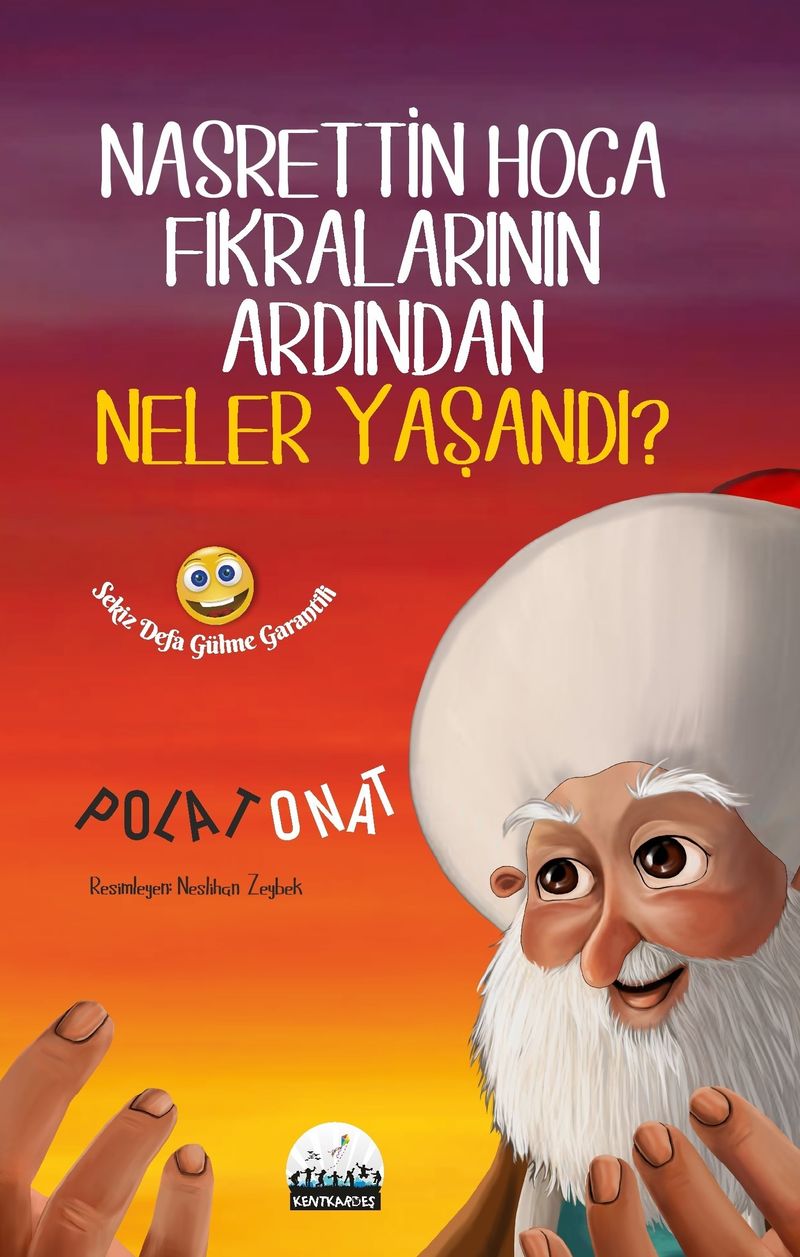 Nasrettin Hoca Fıkralarının Ardından Neler Yaşandı  Sekiz Defa Gülme Garantili