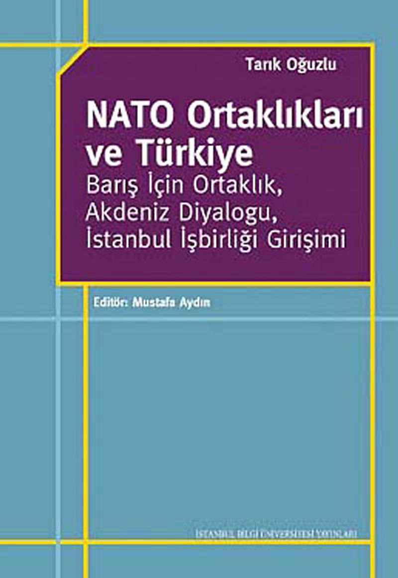 NATO Ortaklıkları ve Türkiye  Barış İçin Ortaklık, Akdeniz Diyoloğu, İstanbul İşbirliği Girişimi
