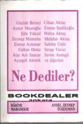 Ne Dediler?