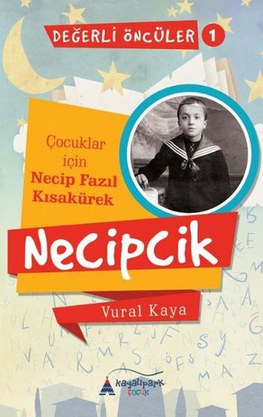 Necipcik - Çocuklar İçin Necip Fazıl Kısakürek