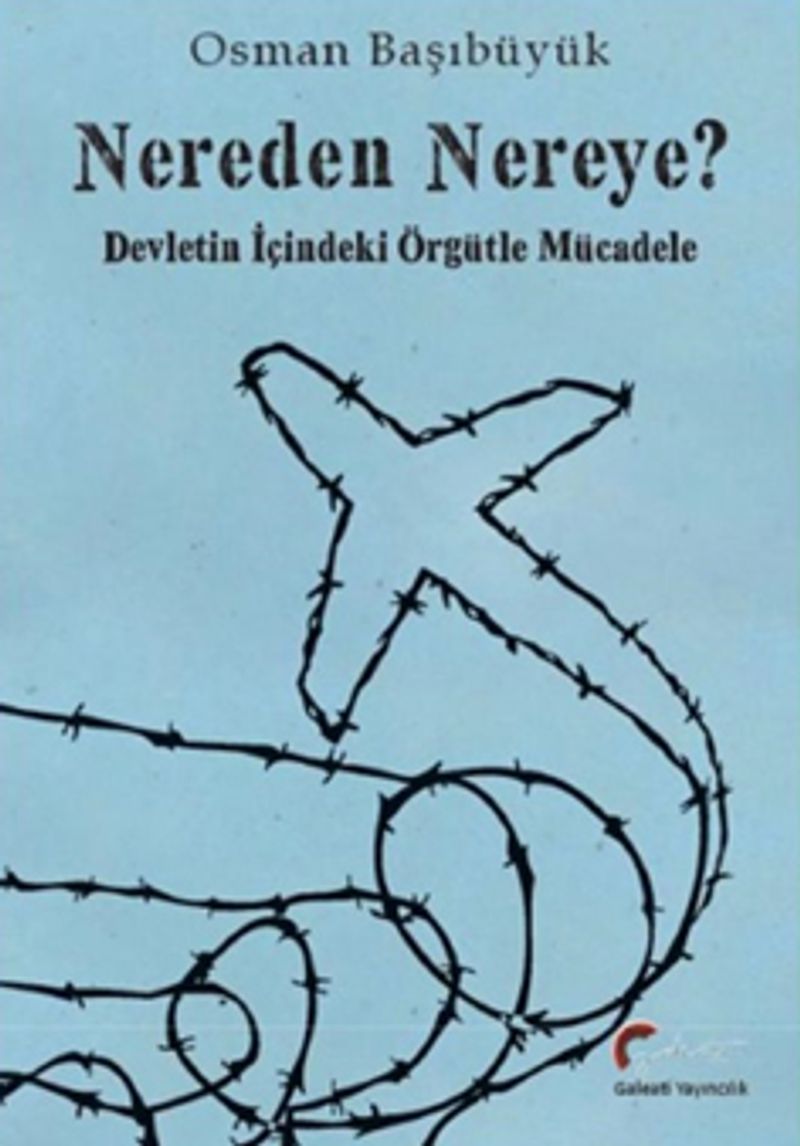 Nereden Nereye?  Devletin İçindeki Örgütle Mücadele