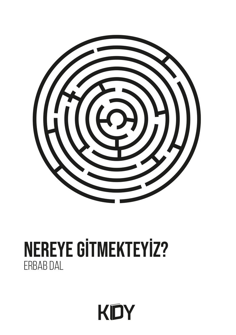 Nereye Gitmekteyiz?