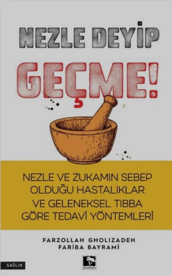 Nezle Deyip Geçme!