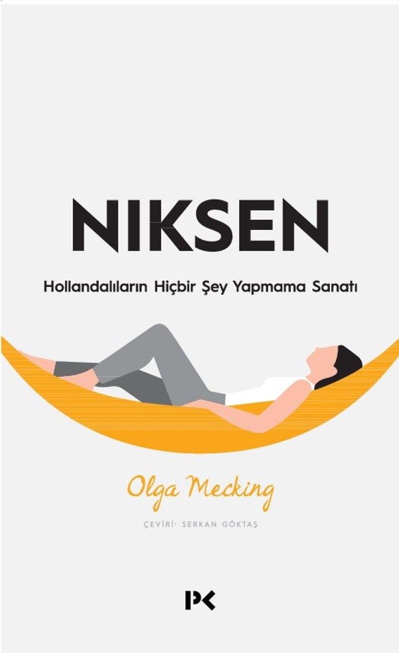 Niksen  Hollandalıların Hiçbir Şey Yapmama Sanatı