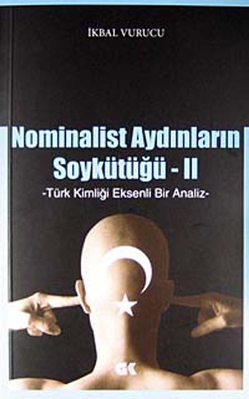 Nominalist Aydınların Soykütüğü -2  Türk Kimliği Eksenli Bir Analiz
