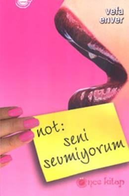 Not: Seni Sevmiyorum