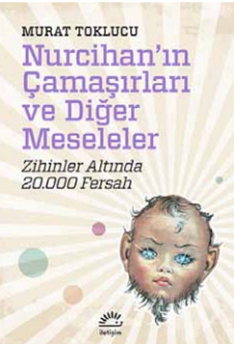 Nurcihan'ın Çamaşırları ve Diğer Meseleler Zihinler Altında 20.000 Fersah