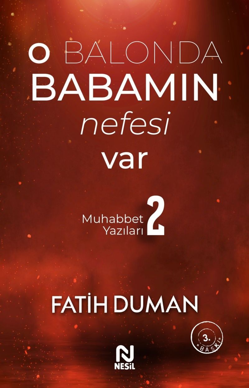 O Balonda Babamın Nefesi Var / Muhabbet Yazıları 2