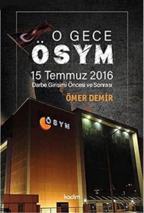 O gece ÖSYM - 15 Temmuz 2016