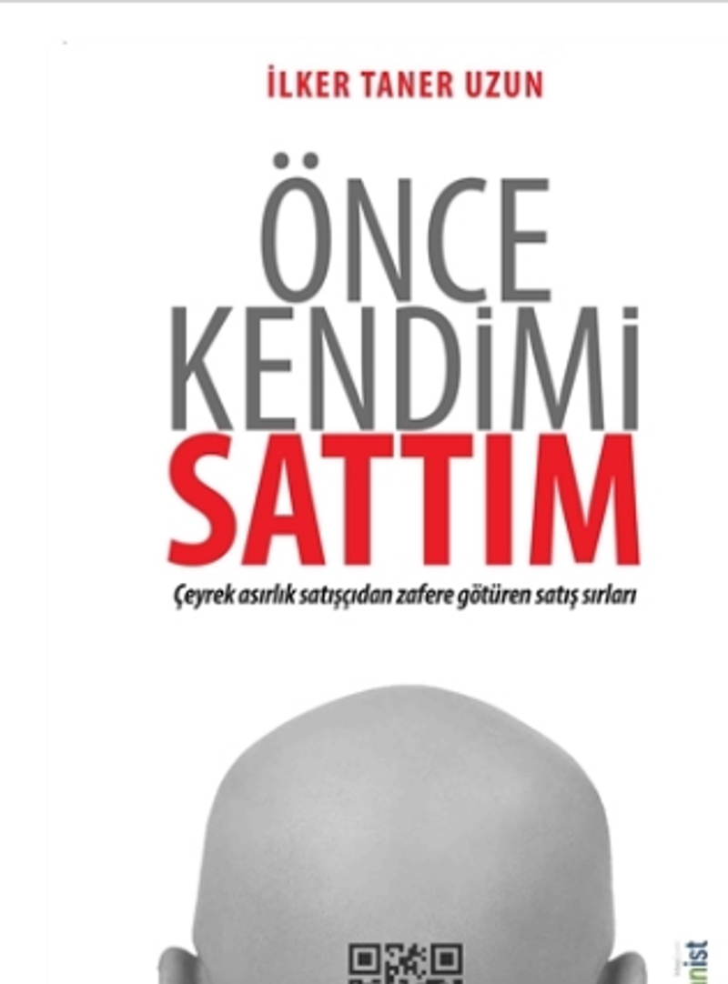 Önce Kendimi Sattım Çeyrek Asırlık Satışçıdan Zafere Götüren Satış Sırları