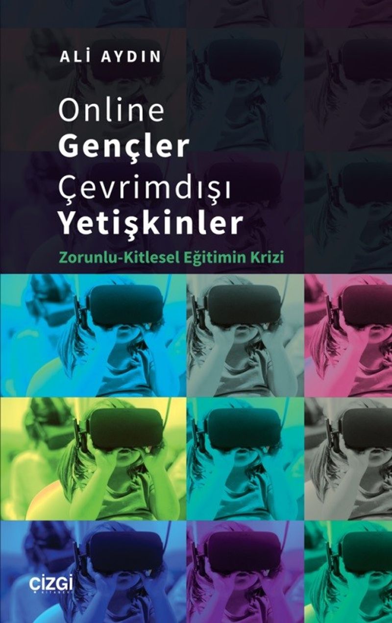 Online Gençler Çevrimdışı Yetişkinler Zorunlu-Kitlesel Eğitimin Krizi
