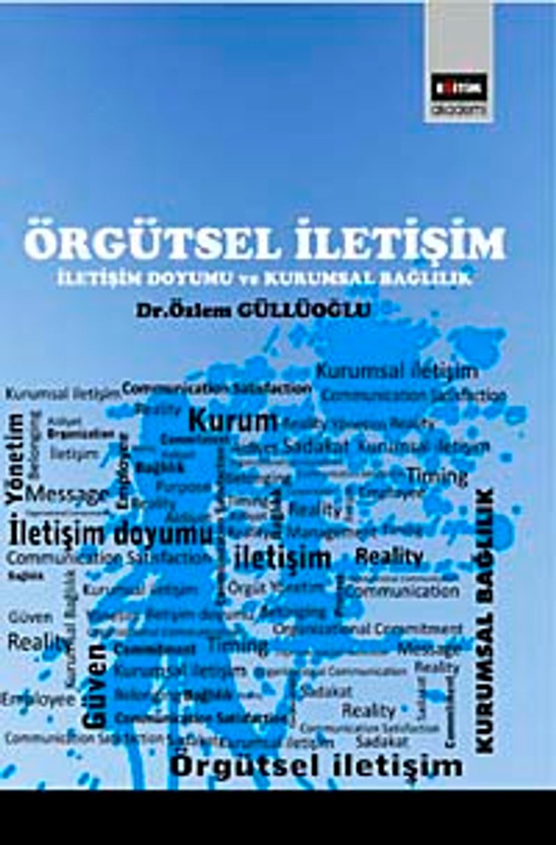 Örgütsel İletişim  İletişim Doyumu ve Kurumsal Bağlılık