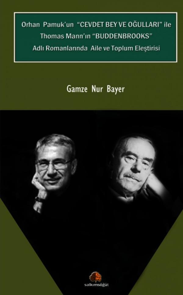 Orhan Pamuk'un Cevdet Bey ve Oğulları ile Thomas Mann'ın Buddenbrooks adlı Romanlarında Aile ve Toplum Eleştirisi