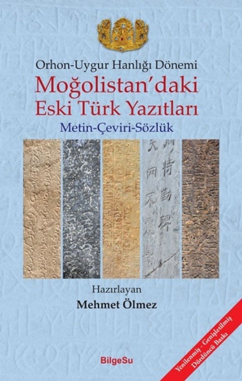 Orhon-Uygur Hanlığı Dönemi Moğolistan'daki Eski Türk Yazıtları Metin-Çeviri-Sözlük